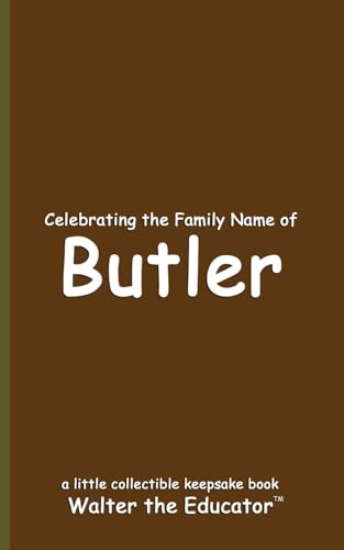 Celebrating the Family Name of Butler (Celebrating Family Names Book)