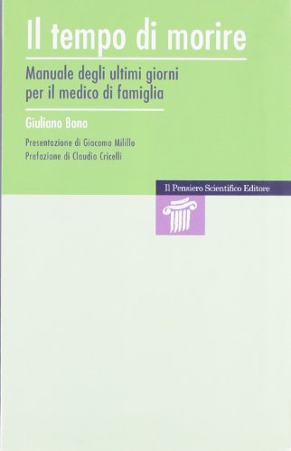  Il tempo di morire. Manuale degli ultimi giorni per il medico di famiglia