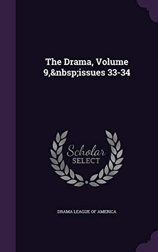 The Drama, Volume 9, issues 33-34