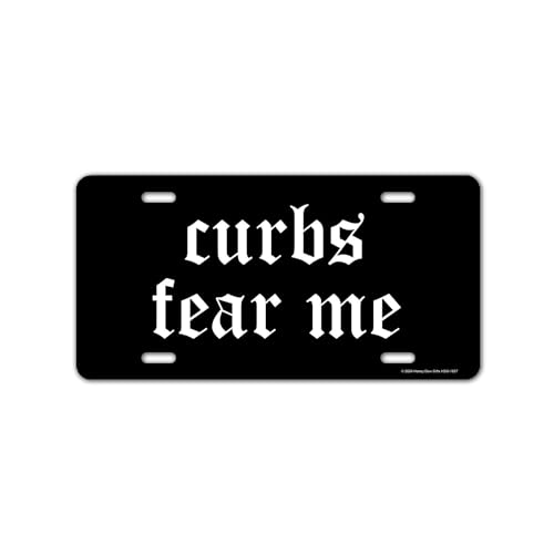 Honey Dew Gifts, Curbs Fear Me, Front License Plate, Decorative License Plate, Funny Car Decor, Vanity Plates for Cars, Novelty License Plates, Car Accessories, 12 inch by 6 inch, HDG-1627