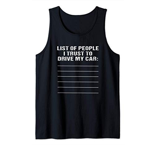 Funny Car Collector Shirt: List People I Trust With My Car Camiseta sin Mangas