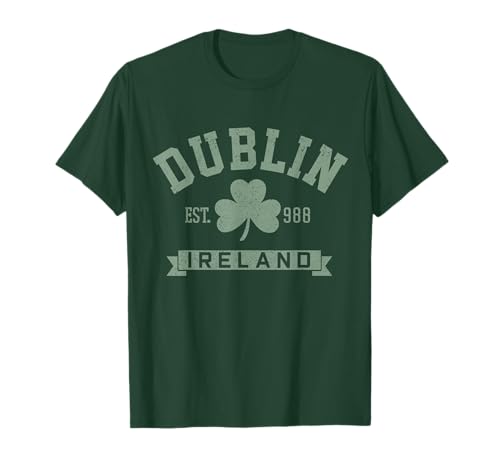 Dublin Ireland Shamrock Irish St. Patricks Day Dark Green T-Shirt