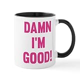 CafePress Damn I'm Good Mug 11 oz (325 ml) Ceramic Coffee Mug