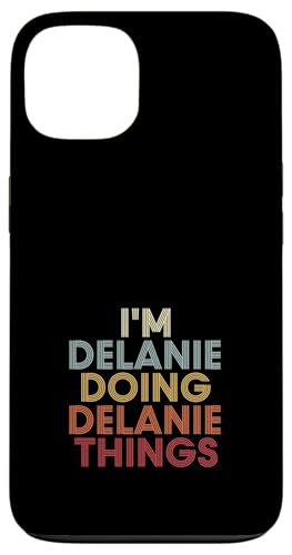 Delanie Name Delanie Personalized Name First Given �X�}�z�P�[�X iPhone 13 �p