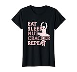 Eat Sleep Nutcracker Repeat Funny Ballet Performance Dancer T-Shirt
