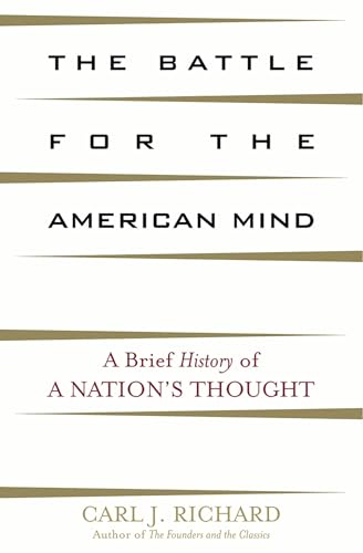 The Battle for the American Mind: A Brief History of a Nation's Thought