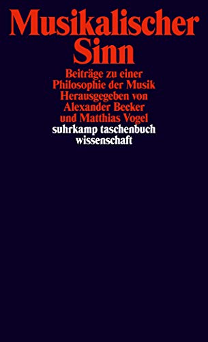 Musikalischer Sinn: Beiträge zu einer Philosophie der Musik (suhrkamp taschenbuch wissenschaft)