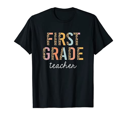 Leopard First Grade Teacher 1st Grade Back to School Supplie T-Shirt