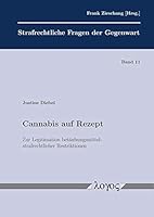 Cannabis Auf Rezept - Zur Legitimation Betaubungsmittelstrafrechtlicher Restriktionen 3832549080 Book Cover