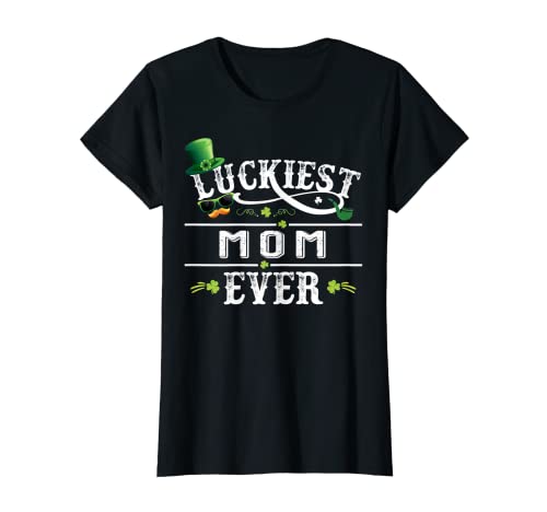 Femme Luckiest Mom Ever Leprechaun Chapeau St Patrick Day Mommy Mother T-Shirt
