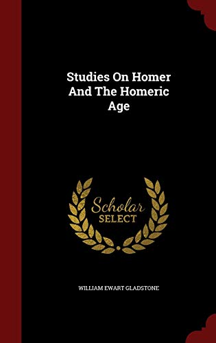 Studies On Homer And The Homeric Age 1298861845 Book Cover