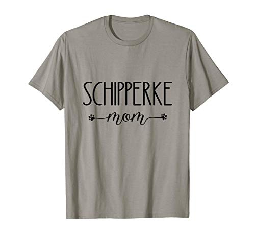 Dog Lover Schipperke Mom T-Shirt