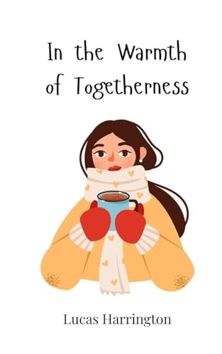 In the Warmth of Togetherness