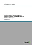 Soziokultureller Wandel in einem siebenbürgischen Dorf am Beispiel von Gârbova (Urwegen) - Nikolaus Wilhelm-Stempin 