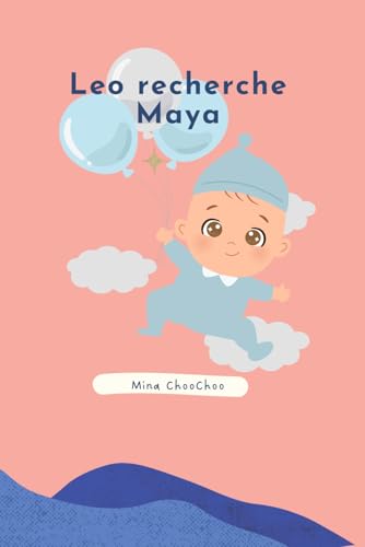 Leo recherche Maya (French Edition)