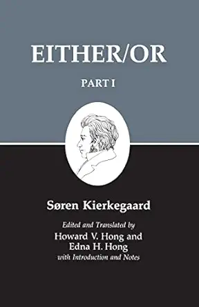 Either/Or, Part I (Kierkegaard's Writings, 3)