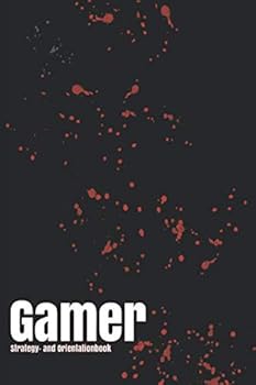 Paperback Gamer Strategy- and Orientationbook: always in search Book
