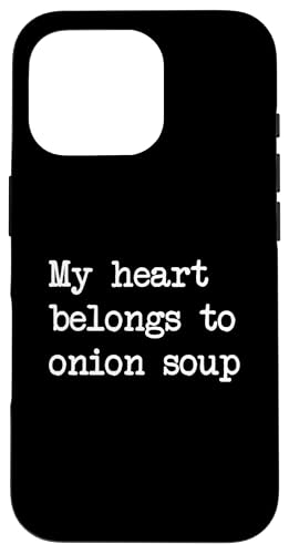 Mi corazón pertenece a la sopa de cebolla Sopa de cebolla Divertida Minimalista Carcasa para iPhone 16 Pro