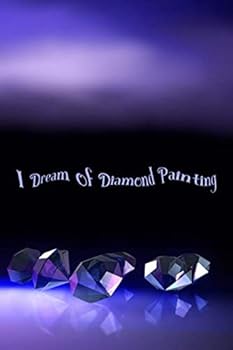 I Dream of Diamond Painting: Deluxe Edition Log Book with Space for Photos [Deep Purple Diamonds Design]