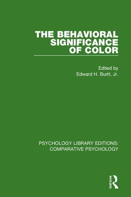 The Behavioral Significance of Color (Psychology Library Editions: Comparative Psychology)      1st Edition