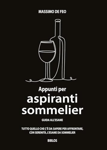 Appunti per aspiranti sommelier. Guida all'esame