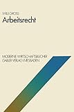 Arbeitsrecht: Volkswirtschaft und Recht (Moderne Wirtschaftsbücher, 12, Band 12)