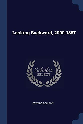 Looking Backward, 2000-1887 Looking Backward, 2000-1887