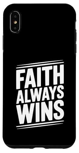 Faith Always Wins インスピレーションを与えるクリスチャンメッセージ スマホケース iPhone XS Max 用