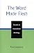 The Word Made Flesh: Towards an Incarnational Missiology (American Society of Missiology Dissertation Series)