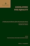 Legislating for Equality: A Multinational Collection of Non-Discrimination Norms. Volume III: Africa