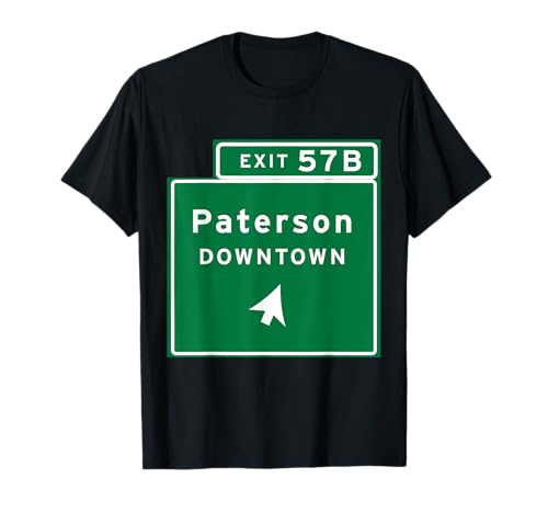 Paterson NJ New Jersey Highway Sign Home Neighborhood T-Shirt Paterson NJ New Jersey Highway Sign Home Neighborhood T-Shirt