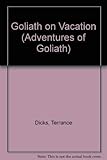 Goliath on Vacation (Adventures of Goliath)
