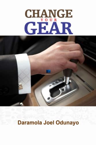 CHANGE YOUR GEAR