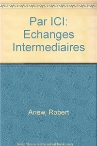 Paperback Par ICI: Echanges Intermediaires Book