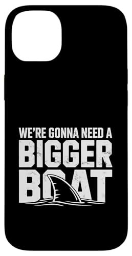 We're Gonna Need A Bigger Boat Funny Shark Meme Fisherman �X�}�z�P�[�X iPhone 14 Plus �p