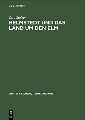 Helmstedt und das Land um den Elm (Deutsche Lande, Deutsche Kunst) (German Edition)
