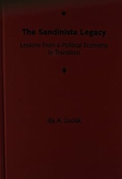 Hardcover The Sandinista Legacy: Lessons from a Political Economy in Transition Book