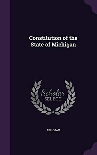 Constitution of the State of Michigan 1341612236 Book Cover
