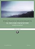 Il dio dei crocicchi. Diario galiziano