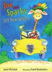 Joe and Sparky Get New Wheels [Paperback] Michalak, Jamie