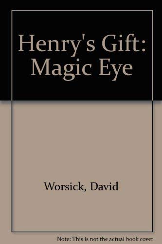 HENRY'S GIFT. The Magic Eye 0670862142 Book Cover