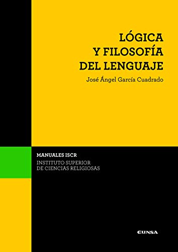 Lógica y Filosofía Del Lenguaje: 30 (Manuales del ISCR)