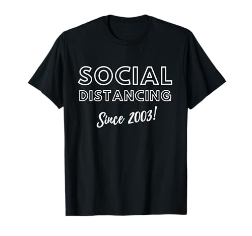 Social Distancing Since 2003 - Funny Meme Birthday Gift 2003 Camiseta