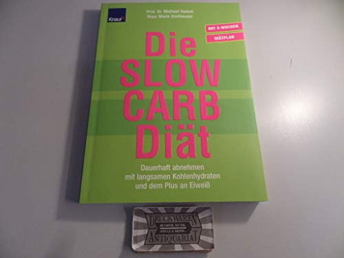 Die SLOW CARB-Diät: Dauerhaft abnehmen mit langsamen Kohlenhydraten und dem Plus an Eiweiß Sticker (eingedruckt): Mit 2-Wochen Diätplan
