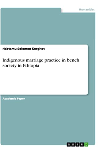 Indigenous marriage practice in bench society in Ethiopia