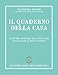 Il quaderno della casa: LA GUIDA ANNUALE ALLA TUA CASA - DALLE PULIZIE AL MENU PLANNING -