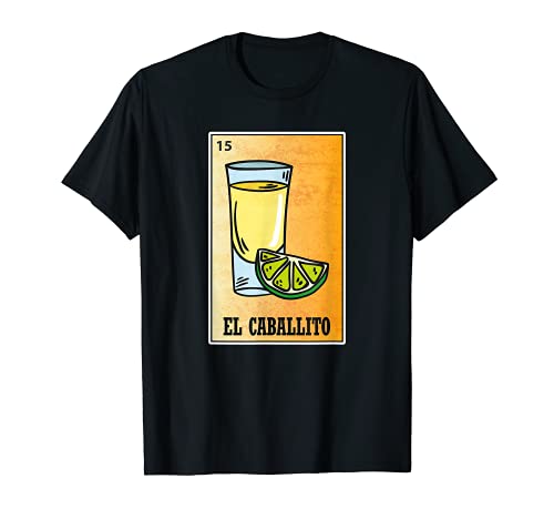 El Caballito Lottery Chemise humoristique Tequila mexicain Bingo T-Shirt