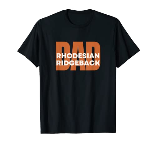 Rhodesian Ridgeback Dad. Rhodesian Ridgeback Dog Dad, Papa, Father. Great gifts for Rhodesian Ridgeback Dad. festa del papà, compleanno, Natale.