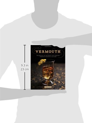 Vermouth: The Revival of the Spirit That Created America's Cocktail Culture