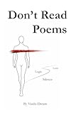 Don't Read Poems: Modern Poems on Love, Logic & Silence
